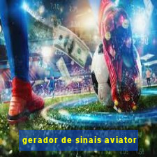 gerador de sinais aviator